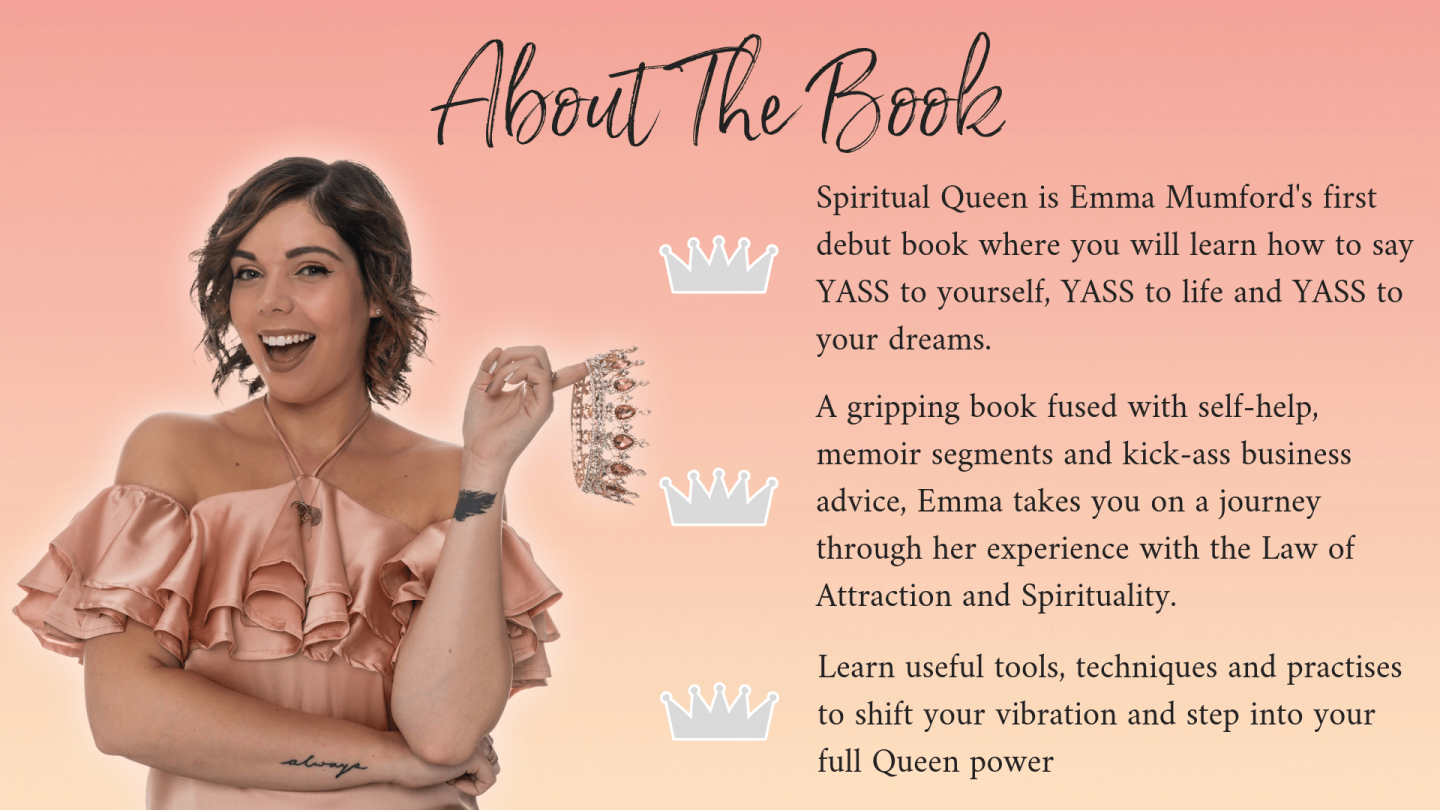I'VE WRITTEN A BOOK - SPIRITUAL QUEEN - Emma Mumford