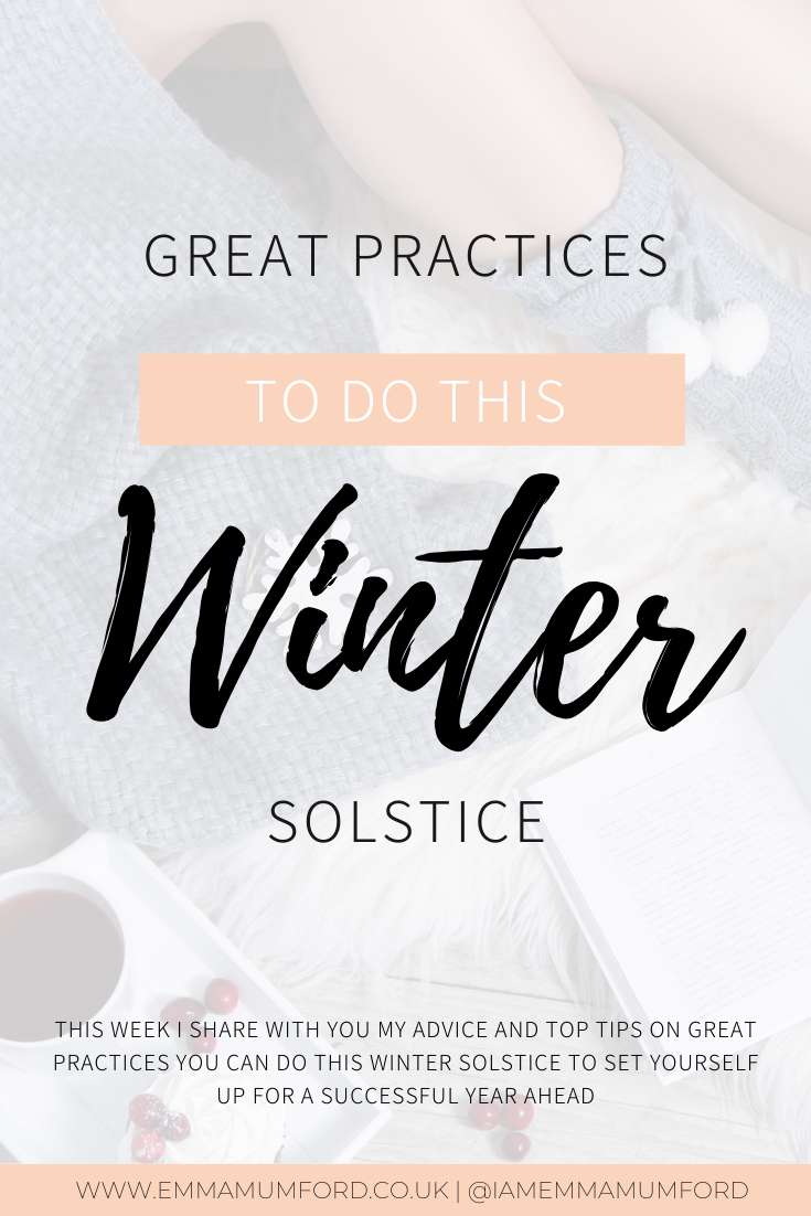GREAT PRACTICES TO DO THIS WINTER SOLSTICE - Emma Mumford