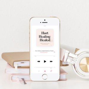 HURT, HEALING, HEALED MEDITATION PLAYLIST BY EMMA MUMFORD