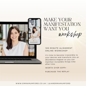 MAKE YOUR MANIFESTATION WANT YOU MASTERCLASS