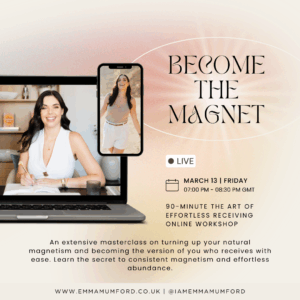 Become The Magnet: The Art of Effortless Receiving by Emma Mumford